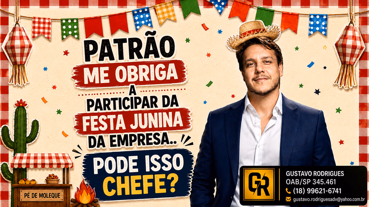 ARRAIÁ DA EMPRESA: ATÉ ONDE VAI O PODER DO PATRÃO E ONDE COMEÇAM OS DIREITOS DO EMPREGADO?
